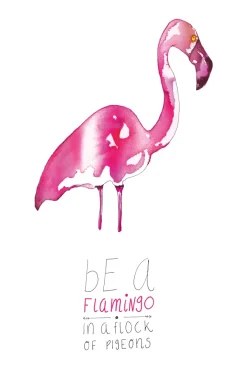 Be a flamingo Poster (21x29.7 cm (A4))