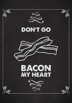 Don´t go bacon my heart Poster (21x29.7 cm (A4))