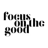 Focus on the good Poster (21x29.7 cm (A4))