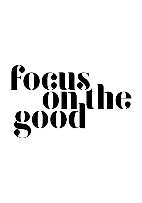 Focus on the good Poster (21x29.7 cm (A4))