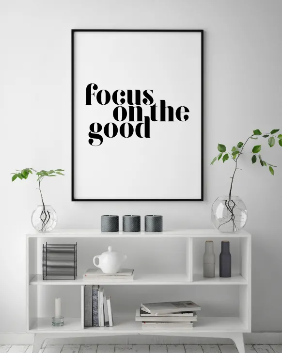 Focus on the good Poster (21x29.7 cm (A4))