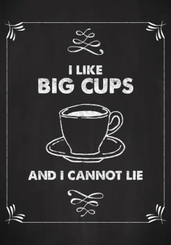 I like big cups Poster (21x29.7 cm (A4))