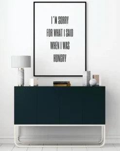 I'm sorry for what i said when was hungry Poster (21x29.7 cm (A4))
