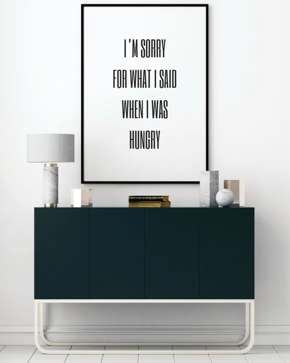 I'm sorry for what i said when was hungry Poster (21x29.7 cm (A4))