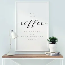 May your coffee be strong and your mondays short Poster (21x29.7 cm (A4))