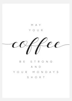 May Your Coffee Be Strong And Your Mondays Short Canvastavla (30x40 cm)