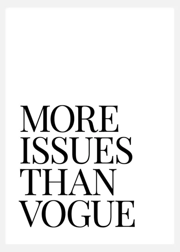 More Issues Than Vogue Canvastavla (30x40 cm)