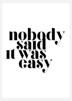 Nobody Said It Was Easy Canvastavla (30x40 cm)