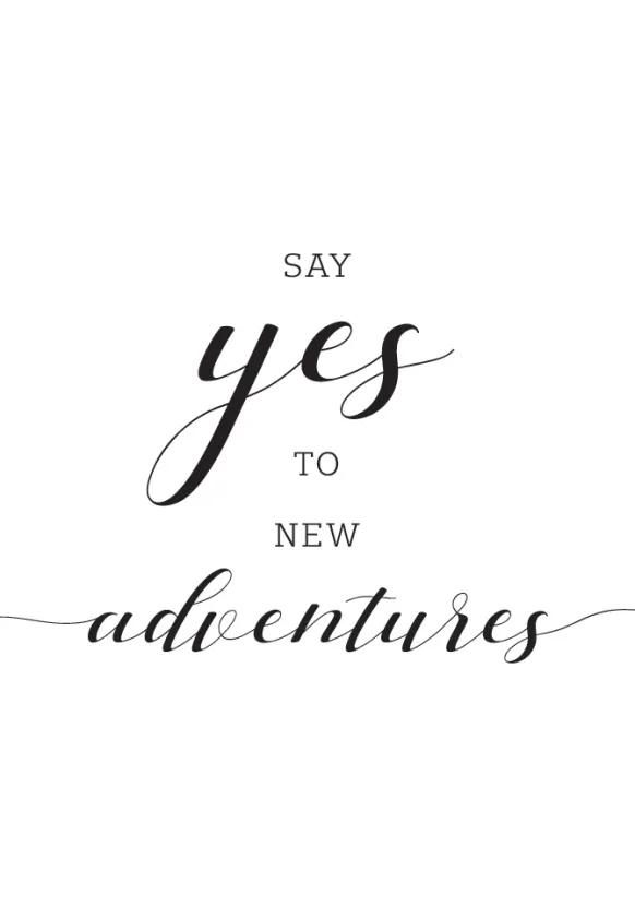 Say yes to new adventures Poster (21x29.7 cm (A4))