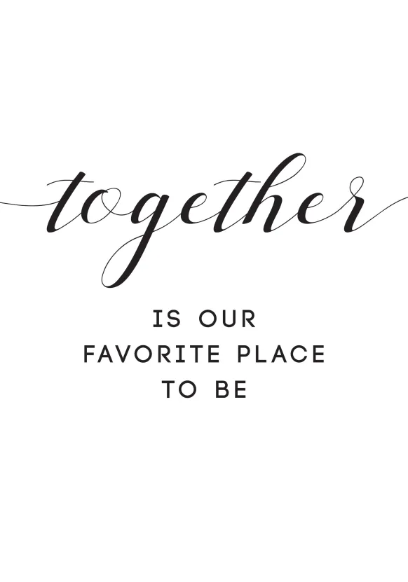 Together is our favorite place to be Poster (21x29.7 cm (A4))