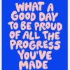 What A Good Day To Be Proud Of All The Progress You've Made Canvastavla (30x40 cm)