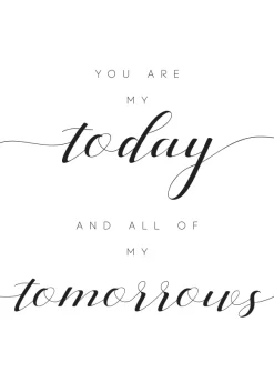 You are my today and all of my tomorrows Poster (21x29.7 cm (A4))